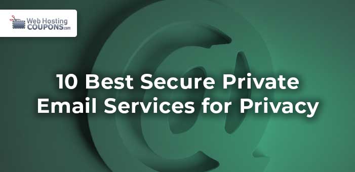 10 Best Secure Private Email Services for Privacy